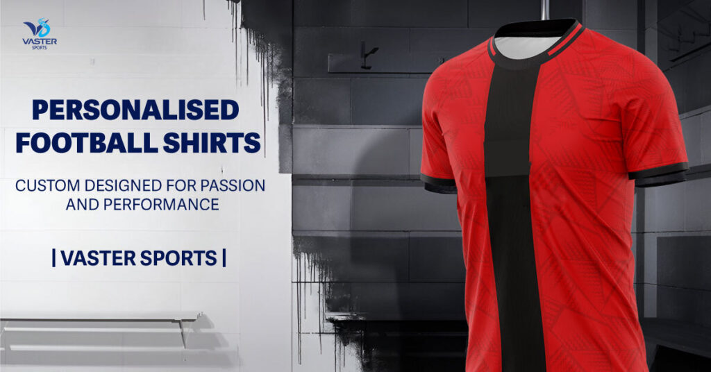 Personalised Football Shirts: Uniting Style, Identity, and Team Spirit